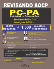 Apostila REVISANDO Questes AOCP Polcia Civil do Para (PCPA) Investigador de Polcia - Questes gabaritadas e Teoria Resumida