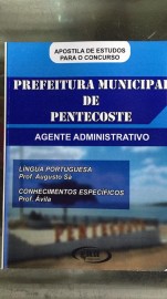 Apostila AGENTE ADMINISTRATIVO (Prefeitura de Pentecoste-CE) 2021 - IMPRESSA