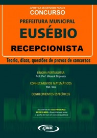 RECEPCIONISTA - Apostila Prefeitura de Eusbio/2020 - Digital/PDF