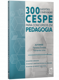 300 Questes Comentadas CESPE para Concursos em Pedagogia 