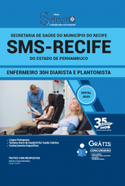 Apostila SMS Recife - PE 2019 - Enfermeiro 30H Diarista e Plantonista