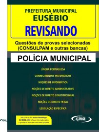 ...Revisando Polcia Municipal de Eusbio - Questes de Provas Selecionadas (Consulpam E Outras Bancas)