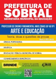 ARTE E EDUCAO - Apostila Professor de Ensino Fundamental Final (6 ao 9 ano) Sobral CE 2023 Disponvel em 11.01.2023