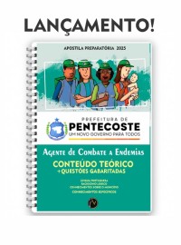 Pdf Apostila preparatria  Pentecoste 2025 Agente de Combate a Endemia   Digital