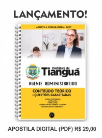 Pdf  Apostila preparatria Prefeitura de Tiangu.  Agente Administrativo digital  