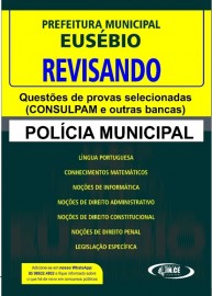 Revisando Polcia Municipal de Eusbio - Questes de Provas Selecionadas (Consulpam E Outras Bancas) - Digital/PDF