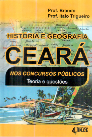 GEOGRAFIA E HISTÓRIA DO CEARÁ E DE FORTALEZA/