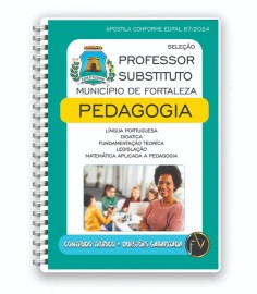 PROFESSORES SUBSTITUTOS DA -REA DE PEDAGOGIA PARA A REDE MUNICIPAL DE ENSINO DE FORTALEZA/2024