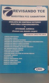 REVISANDO TCE -2015 QUESTES FCC GABARITADA ANALISTA DE CONTROLE EXTERNO  AUDITORIA GOVERNAMENTAL E ATIVIDADE JURDICA