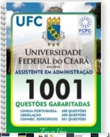 1001 Questes gabaritadas UFC Assistente em Administrao edio 2024 digital 