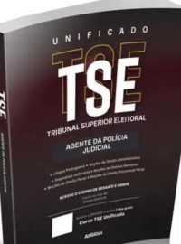 TSE Unificado  Agente da Polcia Judicial do Tribunal Regional/Superior Eleitoral